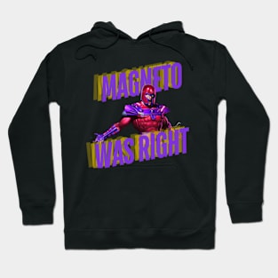 magneto, magneto was right, x men Hoodie